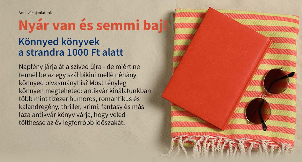 Könnyed könyvek a strandra 1000 Ft alatt